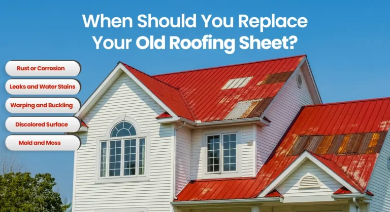 When Should You Replace Your Old Roofing Sheet